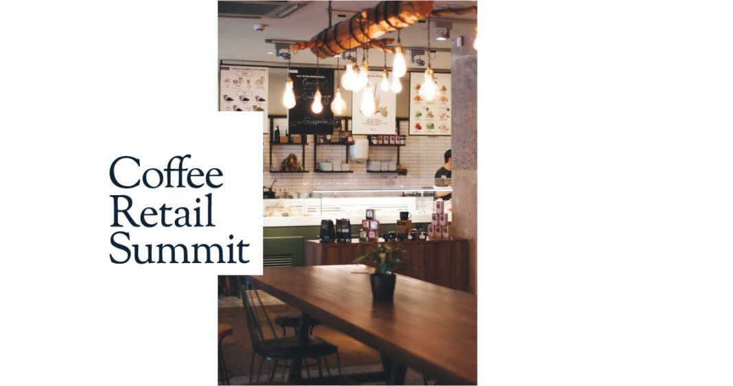 Coffee Retail Summit February
