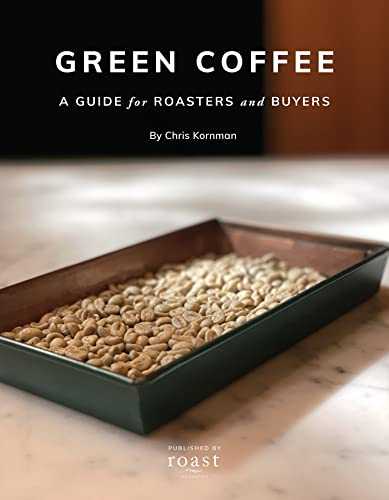 Green Coffee A Guide for Roasters and Buyers (photo granted)